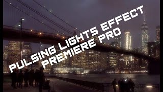 Premiere Pro CC  How to do Pulsing Lights Effec [upl. by Arrim]