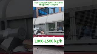 li ion battery disposal machine shipped to Malaysia li ion battery disposal li ion battery [upl. by Mersey]