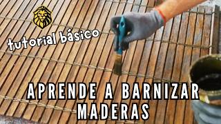 Tutorial cómo BARNIZAR maderas  PASO a PASO  para novatos 👌 [upl. by Reniar]