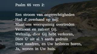 Psalm 65 vers 1 en 2  De lofzang klimt uit Sions zalen [upl. by Notreve779]