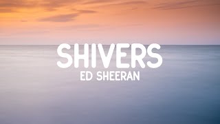 Ed Sheeran  Shivers Lyrics [upl. by Lucila]