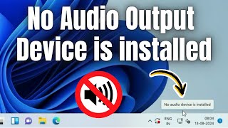 Fix No Audio Output Device is installed on Windows 11 [upl. by Animahs]