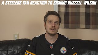 A Steelers Fan Reaction to Signing Russell Wilson [upl. by Llert]