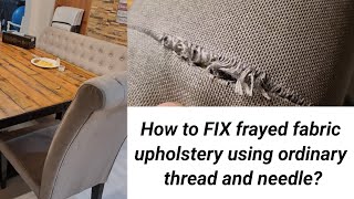 How to fix frayed fabric upholstery [upl. by Carmelita38]