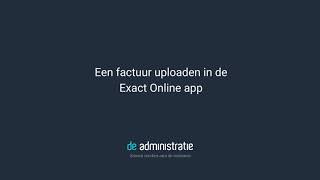 How to een bon uploaden in de Exact Online app nieuwste versie [upl. by Gothurd]