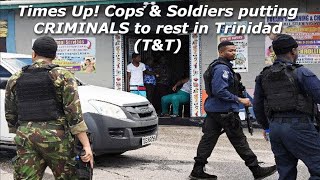 TRINIDAD Cops amp Soldiers take over Gun men run for coverTimes Up Crimo [upl. by Sorel387]