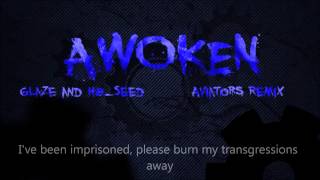 Glaze and H8Seed  Awoken Aviators Remix Lyrics [upl. by Elma]