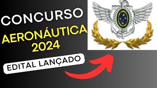 CONCURSO AERONÁUTICA 2024  Edital e Material de Estudos  Concurso Público [upl. by Atekahs]