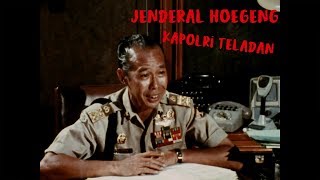 Jenderal Hoegeng Iman Santoso Kapolri Teladan Sepanjang Masa [upl. by Burnside]