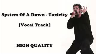 System Of A Down  Toxicity Vocals Only Official Track [upl. by Llered]