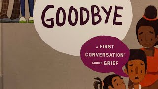 Goodbye 1st Conversation About Grief Children’s Read Aloud Book storybook storiestoread abcd [upl. by Ebberta]