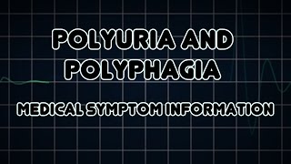 Polyuria and Polyphagia Medical Symptom [upl. by Ylyl]