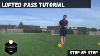 Lofted Pass Tutorial Step By Step Guide To Mastering Lofted Passes  Individual Football Drill [upl. by Lusty]