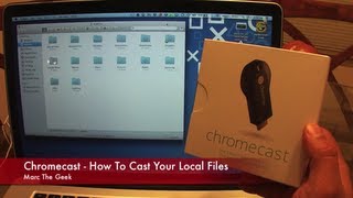 Chromecast  How to Cast your Local Files [upl. by Duky]