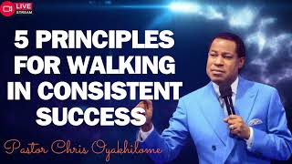 5 PRINCIPLES FOR WALKING IN CONSISTENT SUCCESS PASTOR CHRIS OYAKHILOME 2024 [upl. by Asert]