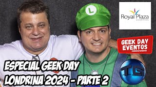 ESPECIAL GEEK DAY LONDRINA 2024 canaltriplog 2 [upl. by Meehan]