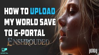 How do I transfer my World Save from my Local PC to GPortal [upl. by Cooperman]