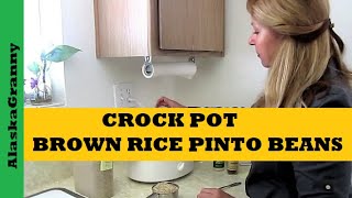 Crock Pot Brown Rice And Pinto Beans [upl. by Soelch]