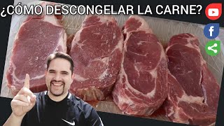 COMO DESCONGELAR LA CARNE CORRECTAMENTE [upl. by Ociredef]