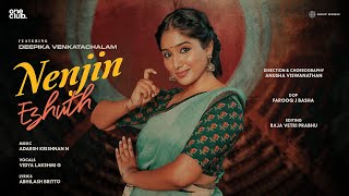 Nenjin Ezhuth Official Music Video  Deepika Venkatachalam  Adarsh Krishnan N  Vidya Lakshmi G [upl. by Elayor]