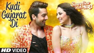 quotKudi Gujarat Diquot Song  Sweetiee Weds NRI  Jasbir Jassi  Himansh Kohli Zoya Afroz  Jaidev Kumar [upl. by Herahab]