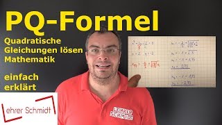 PqFormel  Quadratische Gleichungen lösen Nullstellen  Mathematik  Lehrerschmidt [upl. by Bohon577]