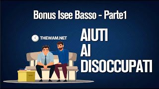 BONUS ISEE BASSO 2021 PT 1 aiuti finanziari per disoccupati [upl. by Ahsatak]