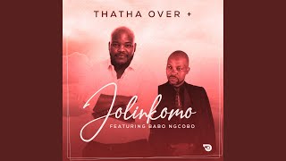 Thatha Over feat Babo Ngcobo [upl. by Koral472]