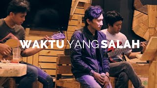 Fiersa Besari  Waktu Yang Salah Cover  Halik Kusuma feat UEL amp NABIL [upl. by Rekoob]