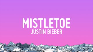 Justin Bieber  Mistletoe Lyrics [upl. by Ledif]