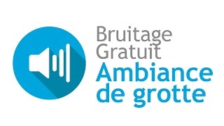 AMBIANCE DE GROTTE  Bruitage Gratuit [upl. by Arek]