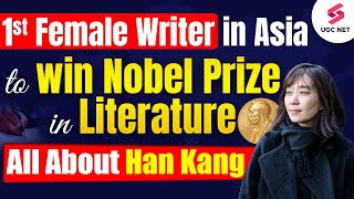 HAN KANG NOBEL PRIZE🏆  1st Female Writer To Win Nobel Prize In Literature  Ayesha Maam [upl. by Blader]