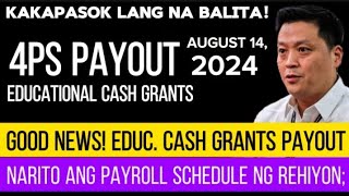 ✅4PS PAYOUT EDUCATIONAL CASH GRANTS BUKAS NA NARITO ANG PAYROLL SCHEDULE NG REHIYON [upl. by Nwahsauq974]