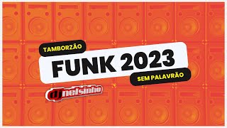 FUNK 2023 LIGHT  TAMBORZÃO  DJ NELSINHO [upl. by Lois]