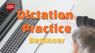 English Dictation Practice Part 1  Beginner Listening Skills [upl. by Cathrin458]