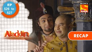 Aladdin  अलादीन  Ep 526 amp 527  RECAP [upl. by Oilisab]