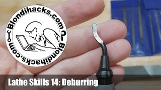 Metal Lathe Tutorial 14  Deburring [upl. by Becki]