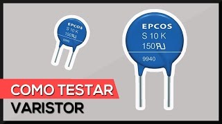 O QUE É E COMO TESTAR UM VARISTOR C MULTIMETRO [upl. by Ahseinek]