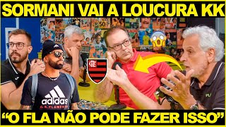 OLHA O QUE ELE FALOU DESTA VEZ SORMANI VAI A LOUCURA COM O FLAMENGO [upl. by Artina]