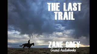 The Last Trail by Zane Grey Full Audiobook Learn English Audiobooks [upl. by Brazee810]