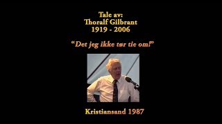 Thoralf Gilbrant quotDet jeg ikke tør tie omquot [upl. by Ellenet]