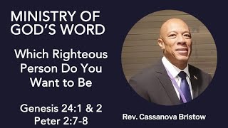 Which Righteous Person Do You Want to Be  Rev Cassanova Bristow  Oct 15 2023 [upl. by Maggi186]