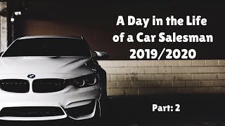 Car Salesman  Day in the life Part 2 [upl. by Eatnoid]