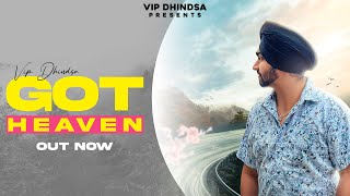 Got Heaven Official Audio  VIP DHINDSA latestpunjabisongs punjabisong2022 [upl. by Zeena396]