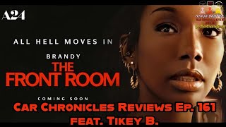 Car Chronicles Reviews Ep 161  The Front Room Feat Tikey B [upl. by Audwen819]