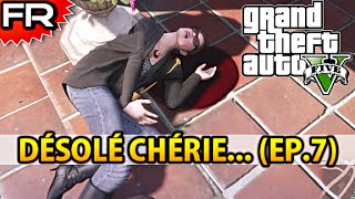 FR Grand Theft Auto 5 PS4  Lets Play  Gameplay  Walkthrough Francais 7  DÉSOLÉ CHÉRIE [upl. by Greenberg264]