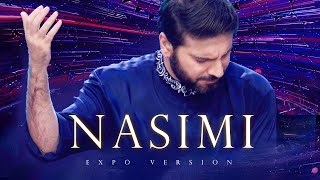 Sami Yusuf  Nasimi Expo Version Live [upl. by Nuhsyar]