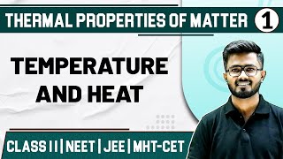 THERMAL PROPERTIES OF MATTER 01  Temperature amp Heat  Physics  Class 11th HSCMHTCETJEENEET [upl. by Haem]