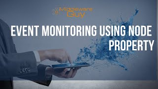 Event Monitoring in IIB PART 1  Monitoring using Node Property [upl. by Terej]