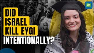 Did Israeli Forces Intentionally Kill AmericanTurkish Activist Aysenur Eygi  N18G [upl. by Adnahc]